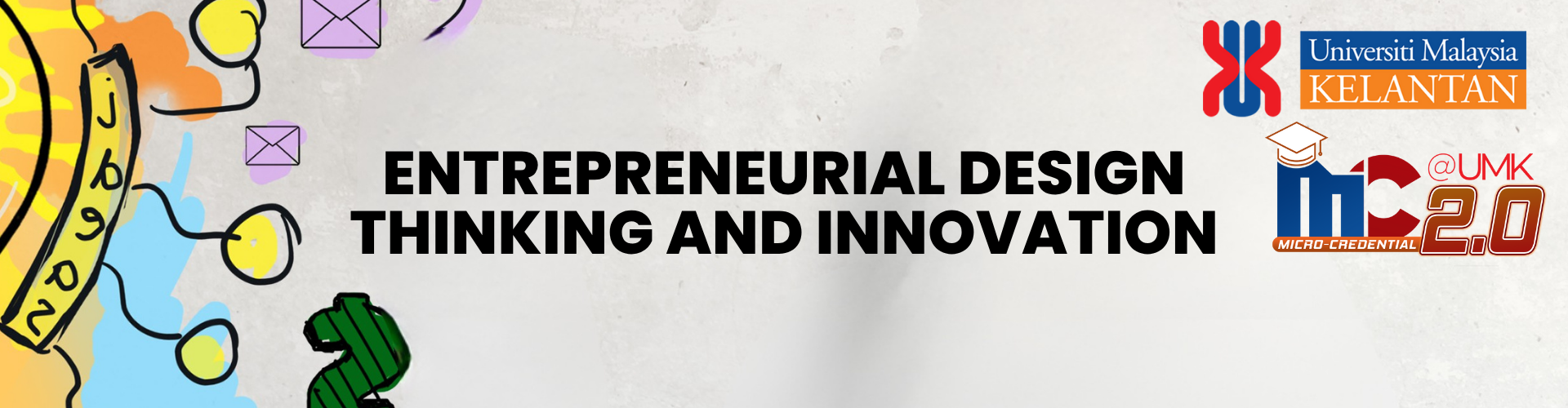 Course: ENTREPRENEURIAL DESIGN THINKING AND INNOVATION | M-Creds 2.0 @UMK
